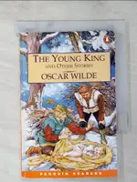 【書寶二手書T1／原文小說_PGX】THE YOUNG KING AND OTHER STORIES_WILDE, OSCAR