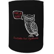 Alcohol Stubby Holder - Irritable Owl Syndrome - Funny Novelty Birthday Gift Joke Beer Can Bottle