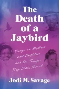 在飛比找博客來優惠-The Death of a Jaybird: Essays