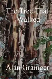 The TreeThat Walked by Alan Grainger (English) Paperback Book