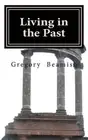 Living In The Past by Gregory Beamish (English) Paperback Book