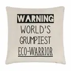 Warning World's Grumpiest Eco-Warrior Cushion Cover Pillow Awesome Best Activist