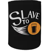 Alcohol Stubby Holder - Slave To Beer - Funny Novelty Birthday Gift Joke Beer Can Bottle Coolie