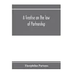 A TREATISE ON THE LAW OF PARTNERSHIP
