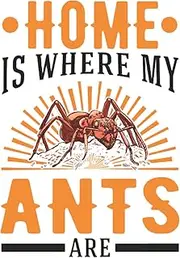 Ants Notebook: Home Is Where My Ant Ants Fire / 6x9 Inches / 120 ruled Sites