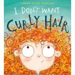 I DON’T WANT CURLY HAIR!