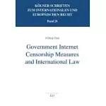 GOVERNMENT INTERNET CENSORSHIP MEASURES AND INTERNATIONAL LAW