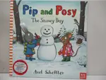 PIP AND POSY: THE SNOWY DAY_AXEL SCHEFFLER【T7／少年童書_EV3】書寶二手書