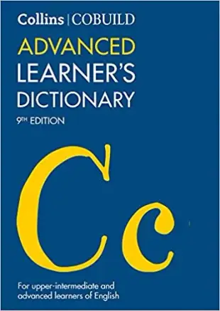 Collins COBUILD Advanced Learner’s Dictionary: The Source of Authentic English Ninth Edition