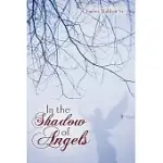 IN THE SHADOW OF ANGELS