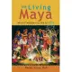 The Living Maya: Ancient Wisdom in the Era of 2012