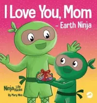 在飛比找博客來優惠-I Love You, Mom - Earth Ninja: