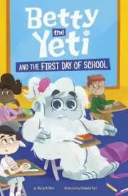 Betty the Yeti and the First Day of School by Antonella Fant Paperback Book