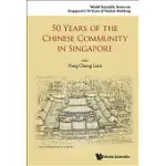 50 YEARS OF THE CHINESE COMMUNITY IN SINGAPORE