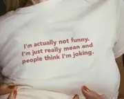 Y2K I'm Actually Not Funny I'm Just Really Think I'm Joking 2000's Shirt