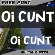 Oi C*nt Sticker Car Decal Window JDM Rude Funny Aussie Bloke Joke Bumper Ute