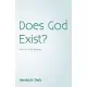 Does God Exist?: Yes, Here Is the Evidence