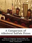 A Comparison of Albuterol Sulfate Prices (Paperback or Softback)