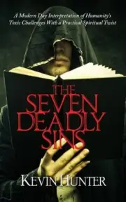 The Seven Deadly Sins: A Modern Day Interpretation of Humanity's Toxic