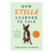 Hunger For Words Book How Stella Learned To Talk