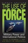 The Use of Force: Military Power and International Politics by Robert J. Art (En