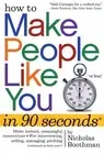 How to Make People Like You in 90 Seconds or Less! by Boothman, Nicholas