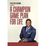 A CHAMPION GAME PLAN FOR LIFE