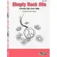 Simply Rock 60s: 19 Rockin’ Hits of the 1960s: Easy Piano