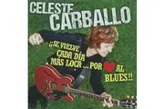 Se Vuelve Cada Dia Mas Loca Por Amor Al - Celeste Carballo CD