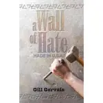 A WALL OF HATE: MADE IN THE USA