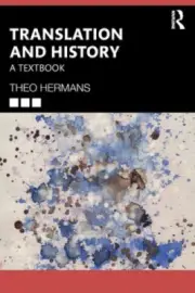 Translation and History: A Textbook by Hermans, Theo [Paperback, 174 pages]