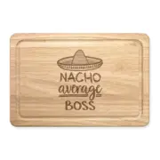 Nacho Average Boss Rectangular Chopping Board Worlds Best Awesome Manager Funny