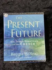 The Present Future, 6 Tough Questions for the Church - Reggie McNeal Audiobook