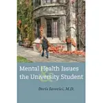 MENTAL HEALTH ISSUES AND THE UNIVERSITY STUDENT