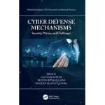 CYBER DEFENSE MECHANISMS: SECURITY, PRIVACY, AND CHALLENGES