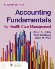 Accounting Fundamentals for Health Care Management by Steven A Finkler: New