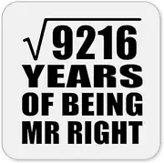 [Designsify] Gifts, 96th Anniversary Square Root of 9216 Years of Being Mr Right, Drink Coaster Mat Wipe-Clean Non-Slip Non-Skid Cork Back, for Birthday Mom Dad Parents Fathers Mothers Day Party