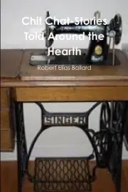 Chit Chat-Stories Told Around the Hearth by Robert Elias Ballard Paperback Book