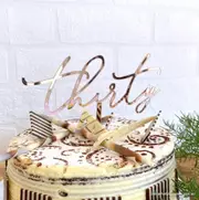 Acrylic Rose Gold 'Thirty' Script Birthday Cake Topper