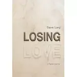 LOSING LOVE: A POETIC JOURNAL
