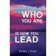 Who You Are is How You Lead