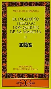 El ingenioso hidalgo don Quijote de la Mancha. Vol. 2 (Clasicos Castalia)
