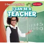 I CAN BE A TEACHER