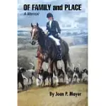 OF FAMILY AND PLACE: A MEMOIR
