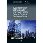 BUSINESS STRATEGIES AND CORPORATE GOVERNANCE IN THE CHINESE CONSUMER ELECTRONICS SECTOR