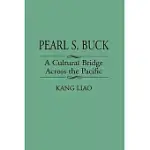 PEARL S. BUCK: A CULTURAL BRIDGE ACROSS THE PACIFIC