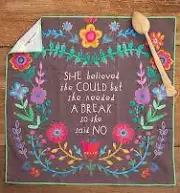 She Believed She Could But Needed A Break - Cotton Tea Towel - Natural Life