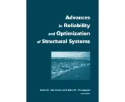 Advances in Reliability and Optimization of Structural Systems