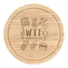 WTF Where's The Food Round Chopping Cheese Board Chocolate Funny Burger Hungry