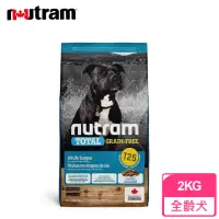 在飛比找momo購物網優惠-【紐頓Nutram】無穀全能系列T25 鮭魚+鱒魚潔牙全齡犬